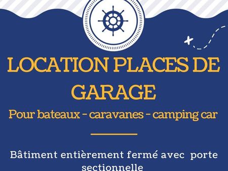 location de places de garage pour bateau/camping car/caravane