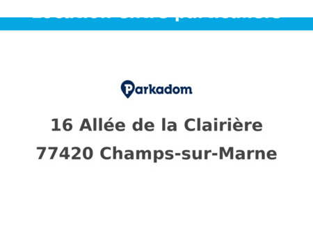 location parking champs-sur-marne (77420)