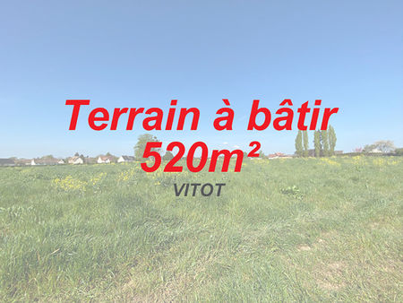 terrain à bâtir vitot 520 m2