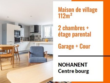 nohanent : maison de village 110 m² avec cour et garage