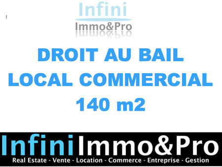 local commercial 140 m2 tout commerce dab