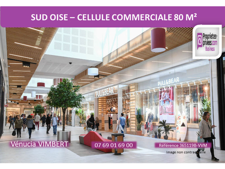 sud oise ! location   local commercial 80 m²