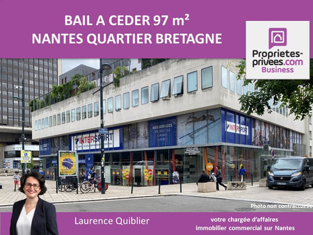 44000 nantes - bail a ceder 97 m² quartier bretagne