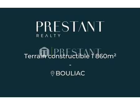 vente terrain 1860 m² bouliac (33270)