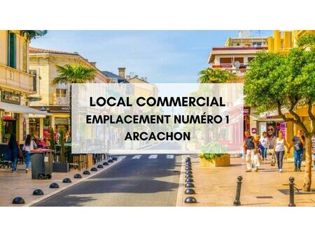 local commercial - emplacement numéro 1 / arcachon